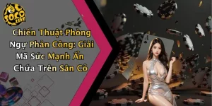 Chiến Thuật Phòng Ngự Phản Công: Giải Mã Sức Mạnh Ẩn Chứa Trên Sân Cỏ