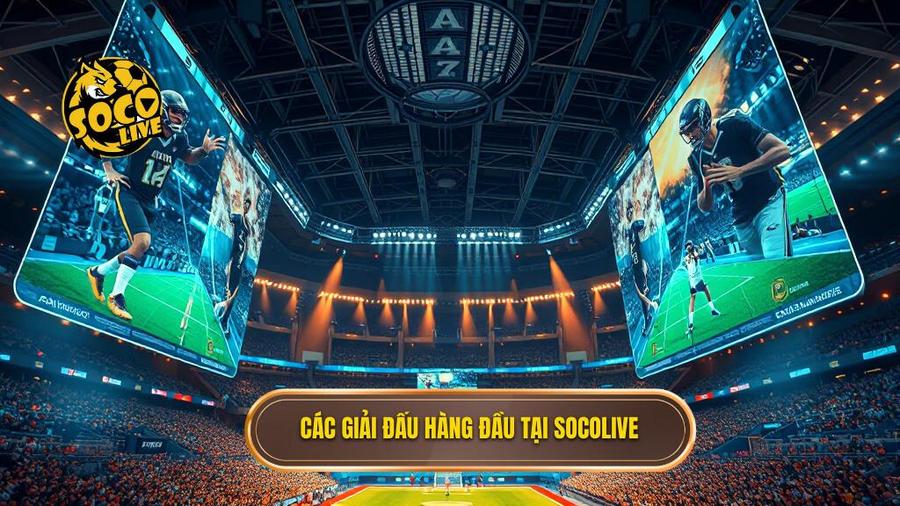  Các giải đấu hàng đầu tại Socolive