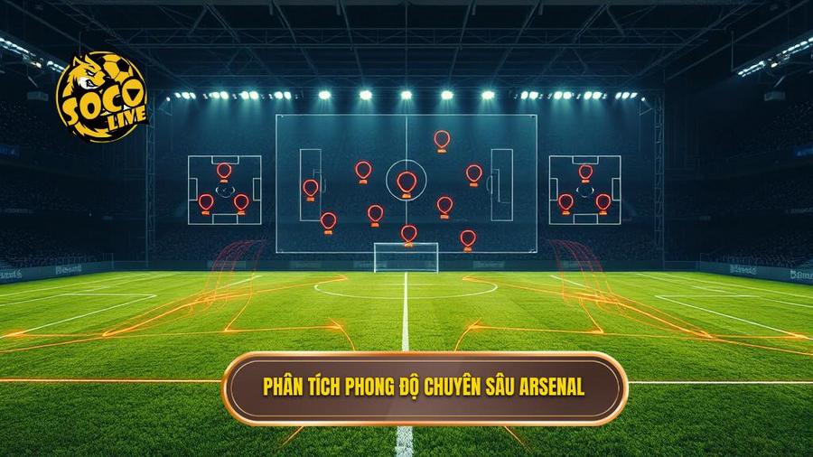 Phân tích phong độ đội Arsenal qua các khía cạnh chuyên sâu