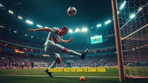 Kèo cược đội ghi bàn từ tình huống đánh chặn: Bí kíp soi kèo từ SOCOLIVE