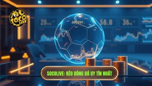 Socolive_ Kèo bóng đá uy tín nhất